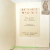 Le marié magique. Selon le texte et la traduction du Dr. J.-C. Mardrus. Illustrations de Antoine Bourdelle.. MARDRUS, Dr. J.-C.