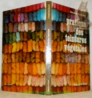 Pratique des teintures végétales.. BACHI-NUSSBAUMER, Erna.