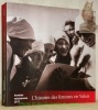 Annales valaisannes 2017. L’histoire des femmes en Valais.. 