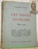 Une époque littéraire 1890 - 1910.. BUENZOD, Emmanuel.