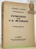 Entretiens sur J.-K. Huysmans. Ornés d’un bois de Jacques Boullaire et de dessins de Jean Texcier avec des documents en fac-similé.. LEFEVRE, ...