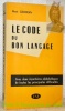 Le code du bon langage.. GEORGIN, René.