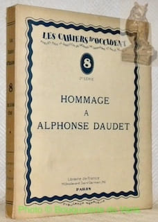 Hommage à Alphonse Daudet. Avec un portrait d’Alphonse Daudet. Les Cahiers d’Occident, deuxième série, n.° 8.. undefined