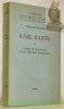 Karl Barth. Genèse et évolution de la théologie dialectique. Collection Théologie, n.° 38.. BOUILLARD, Henri.