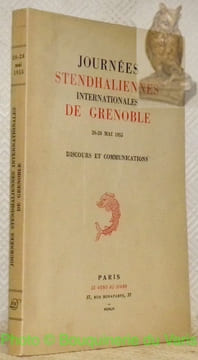 Journées stendhaliennes internationales de Grenoble, 26 - 28 mai 1955. Discours et communications.. undefined
