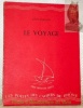 Le voyage. Poèmes. Les Cahiers du Rhône - Série rouge - septembre 1958, XXVI (97). Collection des Poètes des Cahiers du Rhône, n.° 26.. PERRIER, Anne.