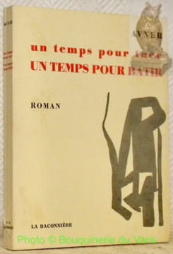 Un temps pour tuer, un temps pour batir. Roman.. AVNER.