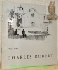 Exposition Charles Robert 1923 - 1960.. 