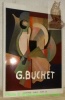 G. Buchet, 1888 - 1963. Lausanne, 7 avril - 21 mai 1978. Aarau, 2 juin - 16 juillet 1978. Paris, 6 octobre - 19 novembre 1978.. 