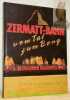 Zermatt-Bahn vom Tal zum Berg. Herausgegeben von der Brig-Visp-Zermatt-Bahn.. 