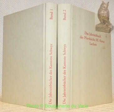 Das Jahrzeitbuch der Pfarrkirche St. Martin, Schwyz. Das Jahrzeitbuch der Pfarrkirche Hl. Kreuz Lachen. Die Jahrzeitbücher des Kantons Schwyz. Bände 1 ...