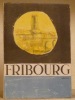 Guide historique et artistique de Fribourg.. ZURICH, P. de.