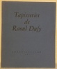 Tapisseries de Raoul Dufy. . 