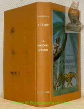 La randonnée africaine. Avec 48 illustrations hors texte et 1 carte dépliante.. BLANCHOD, Dr. Fred.