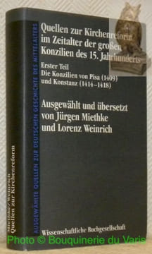 Quellen zur Kirchenreform im Zeitalter der Grossen Konzilien des 15.Jahrhunderts. Erster Teil. Die Konzilien von Pisa (1409) und Konstanz (1414 - ...