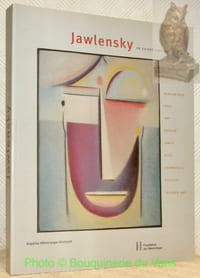 Jawlensky en Suisse 1914 - 1921. Rencontres avec Arp, Hodler, Janco, Klee, Lehmbruck, Richter, Taueber-Arp.