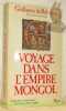 Voyage dans l'Empire Mongol, (1253 - 1255). Traduction et commentaire de Claude et René Kappler. Préface de Jean-Paul Roux. Collection Bibliothèque ...