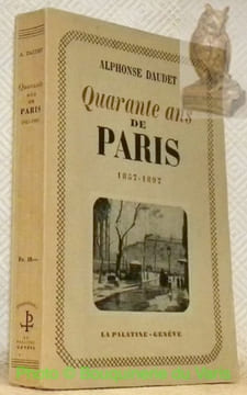 Quarante ans de Paris, 1857 - 1897. Huit planches hors-texte. Collection Témoignages, n.° 4.. DAUDET, Alphonse.