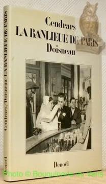 La Banlieue de Paris. Photographies de Robert Doisneau.. CENDRARDS, Blaise.