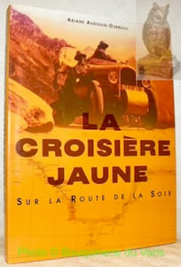 La croisière jaune. Sur la route de la Soie.