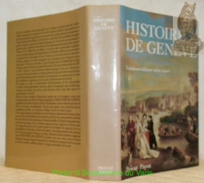 Histoire de Genève. Troisième édition mise à jour. Collection Univers de la France et des pays francophones, série: Histoire des villes.. GUICHONNET, ...