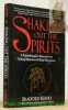 Shaking out the Spirits: A Psychotherapist’s Entry into the Healing Mysteries of Global Shamanism. Foreword by Stephen Larsen.. BRADFORD, Keeney.