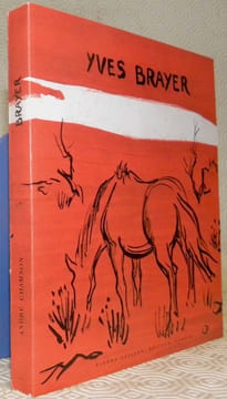 Yves Brayer. Avec une biographie, une bibliographie et une documentation complète sur le peintre et son oeuvre. Collection Peintres et sculpteurs ...
