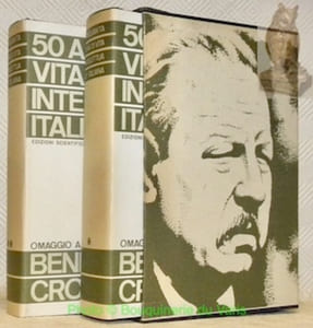 Cinquant'anni di vita intelletuale italiana, 1896 - 1946. Scritti in onore di Benedetto Croce per il suo ottantesimo anniversario. 2a Edizione. Volumi I e II.