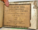 Guillaume Tell. Treize compositions gravées par Ribault, d’après C. Oesterley. Précédé d’une analyse du drame de Schiller par L. C. Soyer.. SCHILLER.