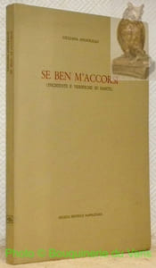 Se ben m'accorsi (inchieste e verifiche su Dante). Collana Studi e Texti du Letteratura Italiana, IX.