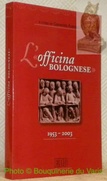 L'”officina bolognese”. 1953 - 2003.. ALBERGIO, Giuseppe.