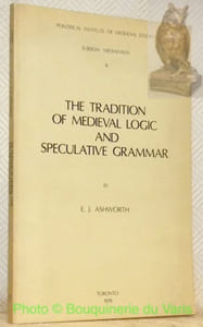 The Tradition of Medieval Logic and Speculative Grammar. Fomr Anselm to the End of the Seventeenth Century: A Bibliography from 1836 Onwards. Subsidia Mediaevalia, 9.