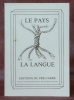 Le pays - La langue. Avant-propos de Pierre Chappuis.. BOURQUI, F. – JUNOD, R.-L. – LOVIS, G. etc.