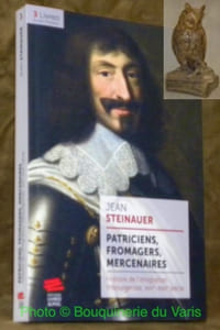 Patriciens, fromagers, mercenaires.  L’émigration fribourgeoise sous l’Ancien Régime. Collection Livreo, Essai / Histoire, 3.