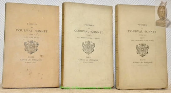 Poésies de Courval Sonnet. Publiées par Prosper Blanchemain. Tome I: Les Satyres. Tome II: Les Exercices de ce Temps. Tome III: Suite des Exercices de ce Temps. Collection Cabinet du Bibliophile N° XX - XXI et XXII.