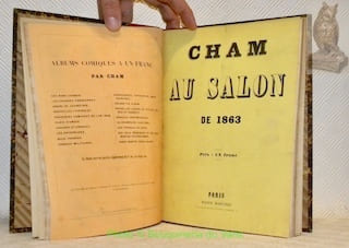 Cham au salon de 1861. Album de soixante caricatures. Relié avec: Cham au salon de 1863. Relié avec: Cham au salon de 1863. Deuxième promenade. Relié ...