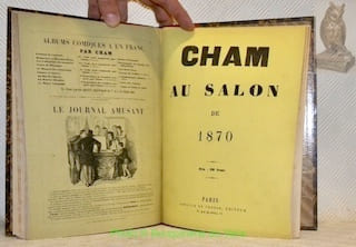 Cham au salon de 1861. Album de soixante caricatures. Relié avec: Cham au salon de 1863. Relié avec: Cham au salon de 1863. Deuxième promenade. Relié ...