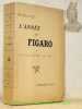 L'année du Figaro. Des faits. Des idées. Des mots. De 1912 à 1913.. 
