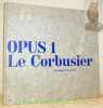 Opus 1 Le Corbusier. Photographies de la Maison Blanche.. Perroud, Eveline.
