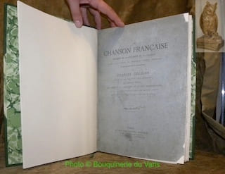 La chanson française. Histoire de la chanson et du Caveau. Contenant l’historique des principales sociétés chantantes et des biographies de ...