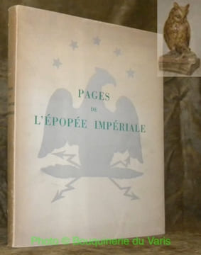 Pages de l'épopée impériale, recueillies par Andre de Coppet.. ARNNA, Jacques.