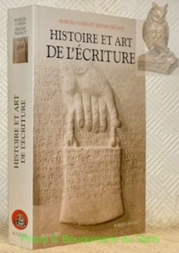 Histoire et art de l'écriture. Collection Bouquins.. COHEN, Marcel. - PEIGNOT, Jérôme.