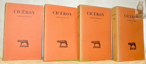 Corresondance, Texte établi et traduit par L.-A. Constans. Quatrième édition revue et corrigée. 4 Volumes, tome 1 - 2- 3 et 4. Collection des ...