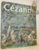 Cézanne. Finished. Unfinished.. BAUMANN, Felix. - BENESCH, Evelyn. - FEILCHENFELDT, Walter. - SCHRODER, Klaus Albrecht.