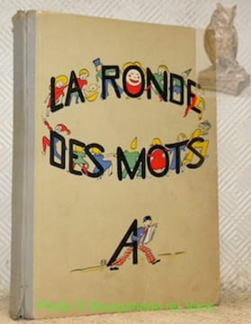 La ronde des mots. Premier livre de lecture. Illustrations de Mlles Géroudet, M. Kapp et A. Hollfelder.. Passello, M. - Mahler, J.