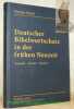 Deutscher Bibelwortschatz in der frühen Neuzeit. Auswahl - Abwahl - Veralten.. BESCH, Werner.