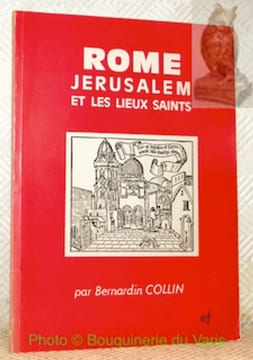 Rome, Jérusalem et les lieux saints. Préface de René Remond.. COLLIN, Bernardin.