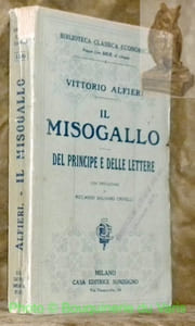 Il misogallo. Del principe e delle lettere. Conprefazione di Riccardo Balsamo Crivelli. Biblioteca Classica Economica.