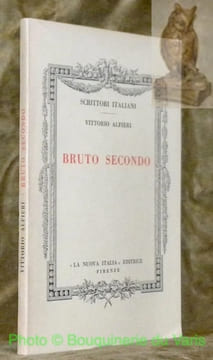 Bruto secondo. Introduzione e commento a cura di Riccardo Scrivano. Scrittori Italiani.. ALFIERI, Vittorio.