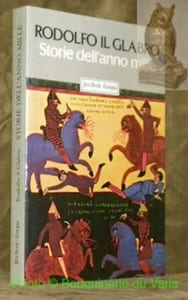 Rodolfo il Glabro: Storie dell’anno mille. I cinque libri delle Storie Vita dell’abate Guglielmo. Colleczione: Le origini: Storie e Cronache, 1.
